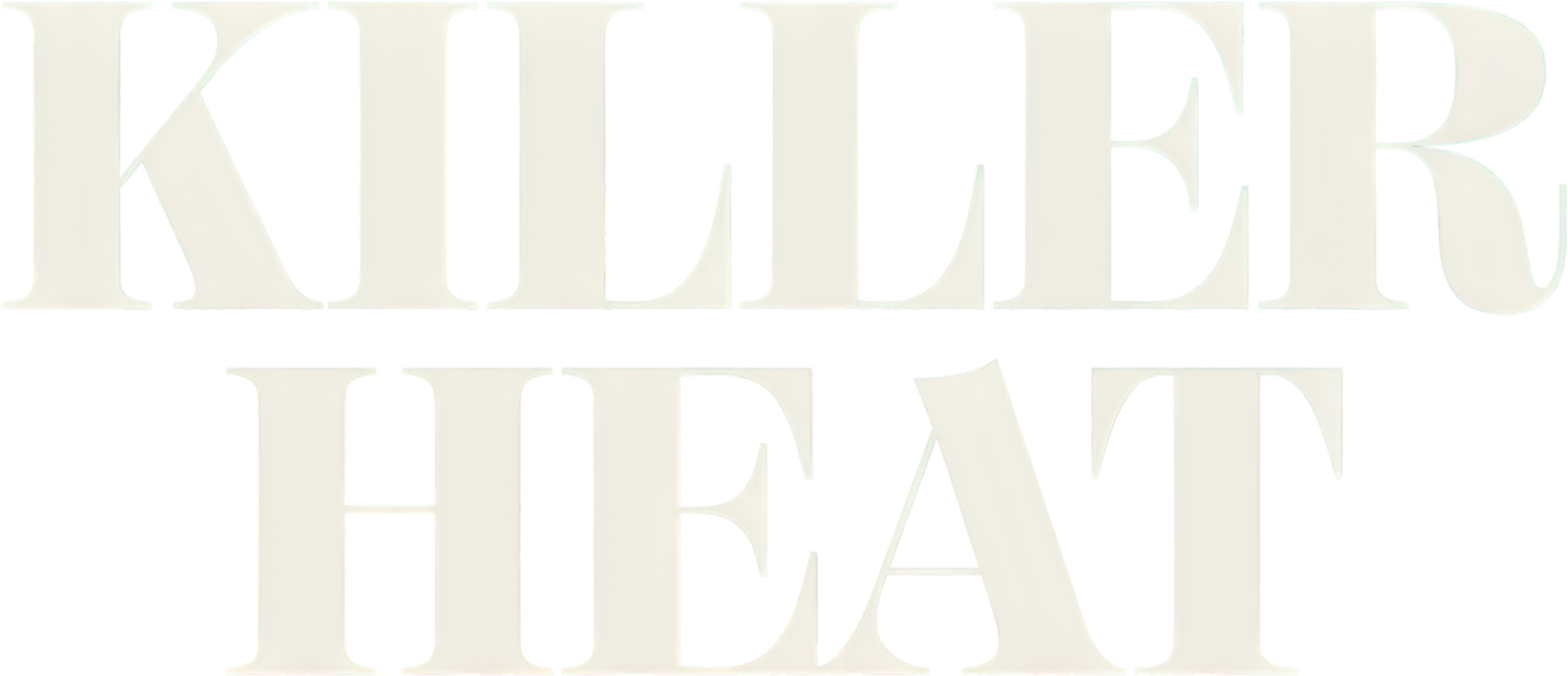 Killer Heat