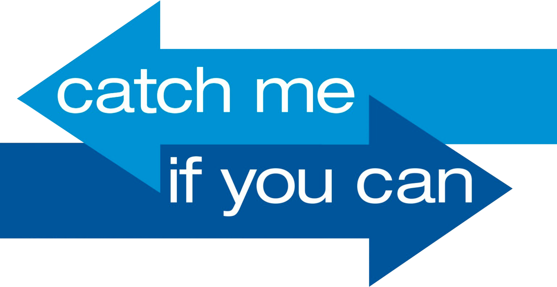 Catch Me If You Can