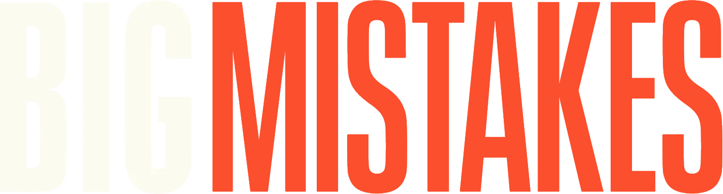Big Mistakes