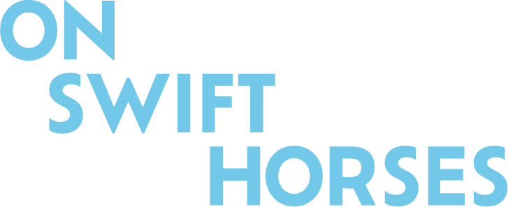 On Swift Horses